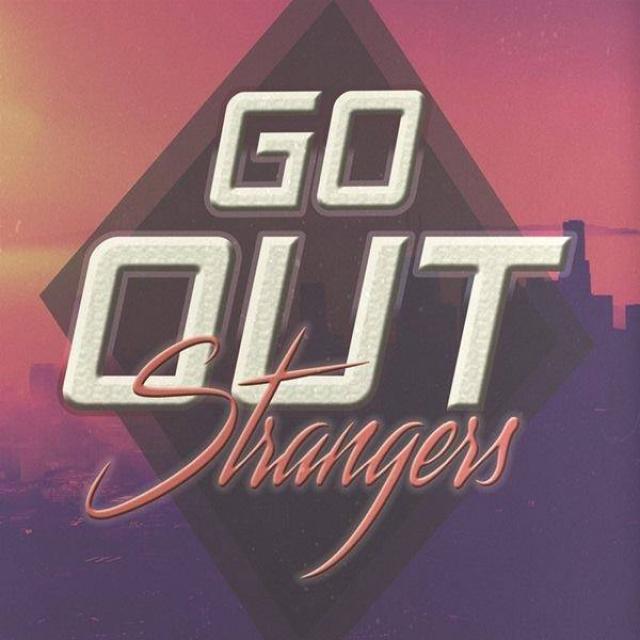 Go Out Strangers